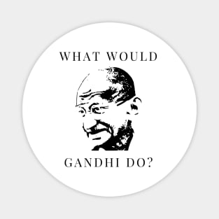 What would Gandhi do? Magnet